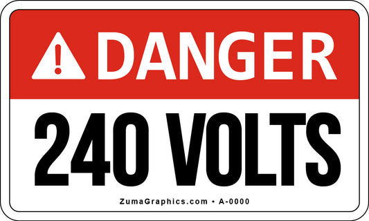 DANGER STICKER - 240 VOLTS